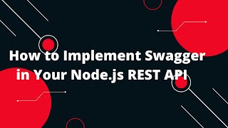 🚀 How to Add Swagger to Your Nodejs REST API A StepbyStep Guide [upl. by Liba236]