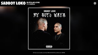 Sadboy Loko  BiPolar Love Audio feat RjMrLA [upl. by Hoebart725]