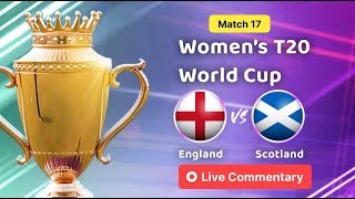 England vs Scotland Match 17  2nd Innings Live Commetary [upl. by Leerzej547]