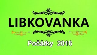 Libkovanka  Počátky 2016 [upl. by Benoit]