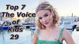 Top 7  The Voice of Kids 29 [upl. by Ingra]