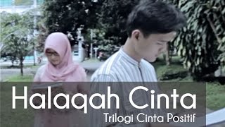 Cinta Positif Part 1 Halaqah Cinta  Kang Abay [upl. by Behl]