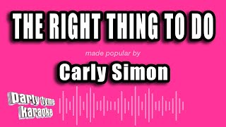 Carly Simon  The Right Thing To Do Karaoke Version [upl. by Eignav]