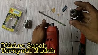 Tips Cara Mengganti dan Melepas Chuck Kepala Bor [upl. by Annairb]