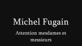 MICHEL FUGAIN attention mesdames et messieurs [upl. by Bink]