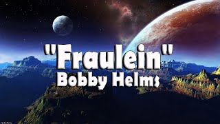 Fraulein  Bobby Helms [upl. by Peterec]