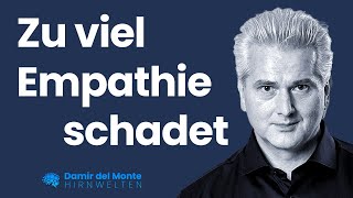 Gefahr  Empathischer Stress  Unterscheidung Empathie ToM Fürsorge  Damir del Monte  Hirnwelten [upl. by Oigufer]