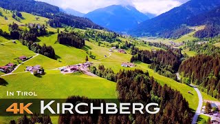 KIRCHBERG IN TIROL 🇦🇹 4K Drone Drohne  Tyrol AUSTRIA Österreich [upl. by Sugihara]