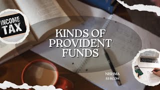 TYPES OF PROVIDENT FUNDINCOME TAXNISHMAS5BCOMROLL No8 [upl. by Anitsrihc344]