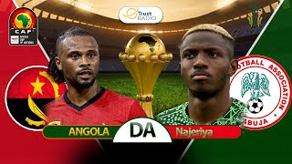 ANGOLA VS NIGERIA AFCON 20232024 [upl. by Bernat]