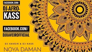 NOYA DAMAN VS LILABALI MASHUP DJ AFRO KASS amp DJ XAVIER  Muza ftTosiba amp Meem Haque [upl. by Ycnay]