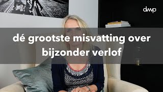 Dé grootste misvatting over bijzonder verlof [upl. by Allbee274]