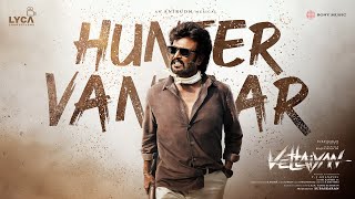 Vettaiyan  Hunter Vantaar Audio Song  Rajinikanth  Anirudh Ravichander  TJGnanavel [upl. by Tnarb]