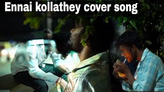 Ennai kollathey cover song  JScinemas [upl. by Laroc868]