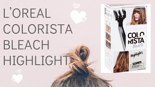 Testing out LOreal Paris Colorista Bleach Highlights on dark hair [upl. by Klenk]