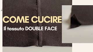 Come cucire tessuto double face [upl. by Nodababus]