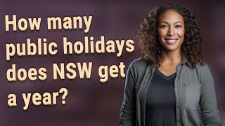 How many public holidays does NSW get a year [upl. by Meihar]