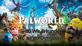 Palworld 6  Wir erkunden einen Dungeon [upl. by Ralina]