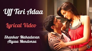 Uff Teri Adaa Full Song LYRICS  Karthik Calling Karthik  Shankar Ehsaan Loy Alyssa M Deepika P [upl. by Sevy]