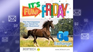 FUN Friday Microsoft Exchange The Horsepower You Need For Your Business [upl. by Htiduj]