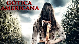 Gótica Americana 2017 Filme Completo  Ned Luke Rochelle Bostrom Dina Engel Slate Holmgren [upl. by Nylirak]