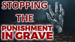 Stopping the Punishment in the Grave  Mohammad AlNaqwi [upl. by Barnaba]