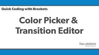 Quick Coding with Brackets  Color Picker and Transition Editor [upl. by Ailliw]