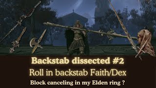 Backstab dissected 2 Roll in backstab block cancel DEXFAITH Commentarytutorial  Elden Ring PVP [upl. by Pascal943]