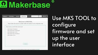 Use MKS TOOL to configure firmware and set up the user interface [upl. by Cinamod]