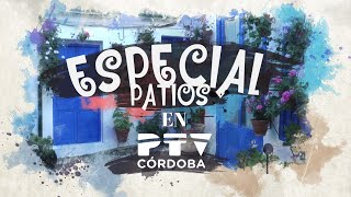 Especial Córdoba te ve en los patios de Córdoba 2023 [upl. by Willner127]