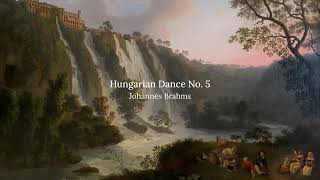 Hungarian Dance No 5  Johannes Brahms [upl. by Methuselah848]