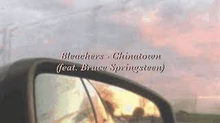 브루스 스프링스틴 피처링♥️ Bleachers  Chinatown 가사해석한글자막 [upl. by Teage]