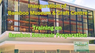 Bamboo Museum and Craft Centre Inauguration  JNTBGRI Palode  Trivandrum [upl. by Akcirederf]