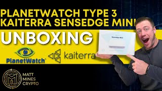 PlanetWatch Type 3 Kaiterra Sensedge Mini Unboxing amp Profitability [upl. by Aztinay376]