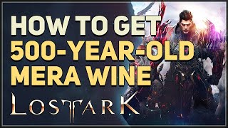 500yearold Mera Wine Lost Ark [upl. by Leiad]