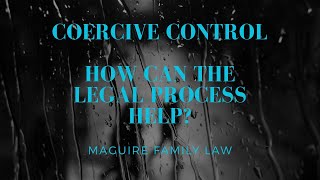 Coercive control  How can the legal process help [upl. by Aihsyn739]