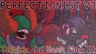 FNF  Incident 012F  Perfectionist V3 but Tricky VS Hank FNF Cover [upl. by Crysta719]