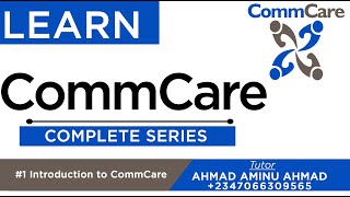 CommCare Complete Series 1 Introduction to CommCare [upl. by Box618]