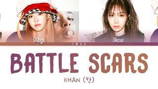 KHAN 칸  Battle Scars Eng Color Coded Lyrics가사 [upl. by Anilac741]