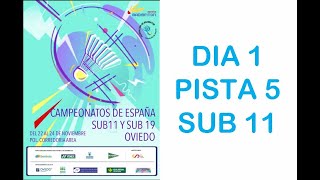 CAMPEONATO DE ESPAÑA SUB11 PISTA 7 DIA 1 [upl. by Ybloc]