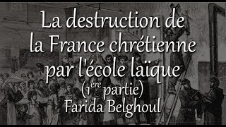 La destruction de la France chrétienne par lécole laïque  partie 1 [upl. by Ariaic]