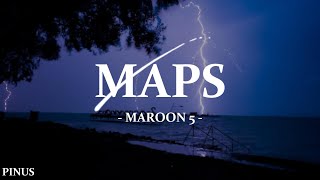 Maroon 5  Maps Lyrics [upl. by Hegarty]