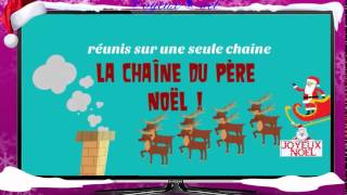 Bienvenue sur la chaîne du Père Noël [upl. by Masuh]