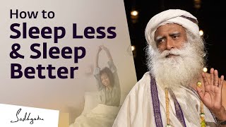 How to Sleep Less amp Sleep Better [upl. by Isied]