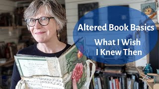 Altered Book Basics What I Wish I Knew Then [upl. by Nugesulo]