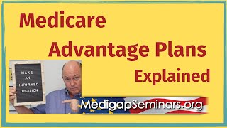 Medicare Advantage Plans Explained [upl. by Chapman773]