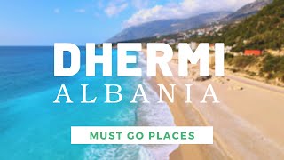 DHERMI Albania  A Trip to Albanian Riviera  Must Go Places [upl. by Mauretta989]