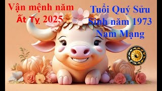 Tử vi Tuổi Quý Sửu 1973 Nam mạng năm Ất Tỵ 2025 Sự nghiệp tài vận tình duyên và gia đạo [upl. by Akalam]