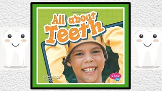 🦷 All About Teeth Read Aloud Educational Childrens Book [upl. by Neitsabes]