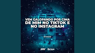 Vem Galopando por Cima de Mim No Tiktok e No Instagram [upl. by Tekla]